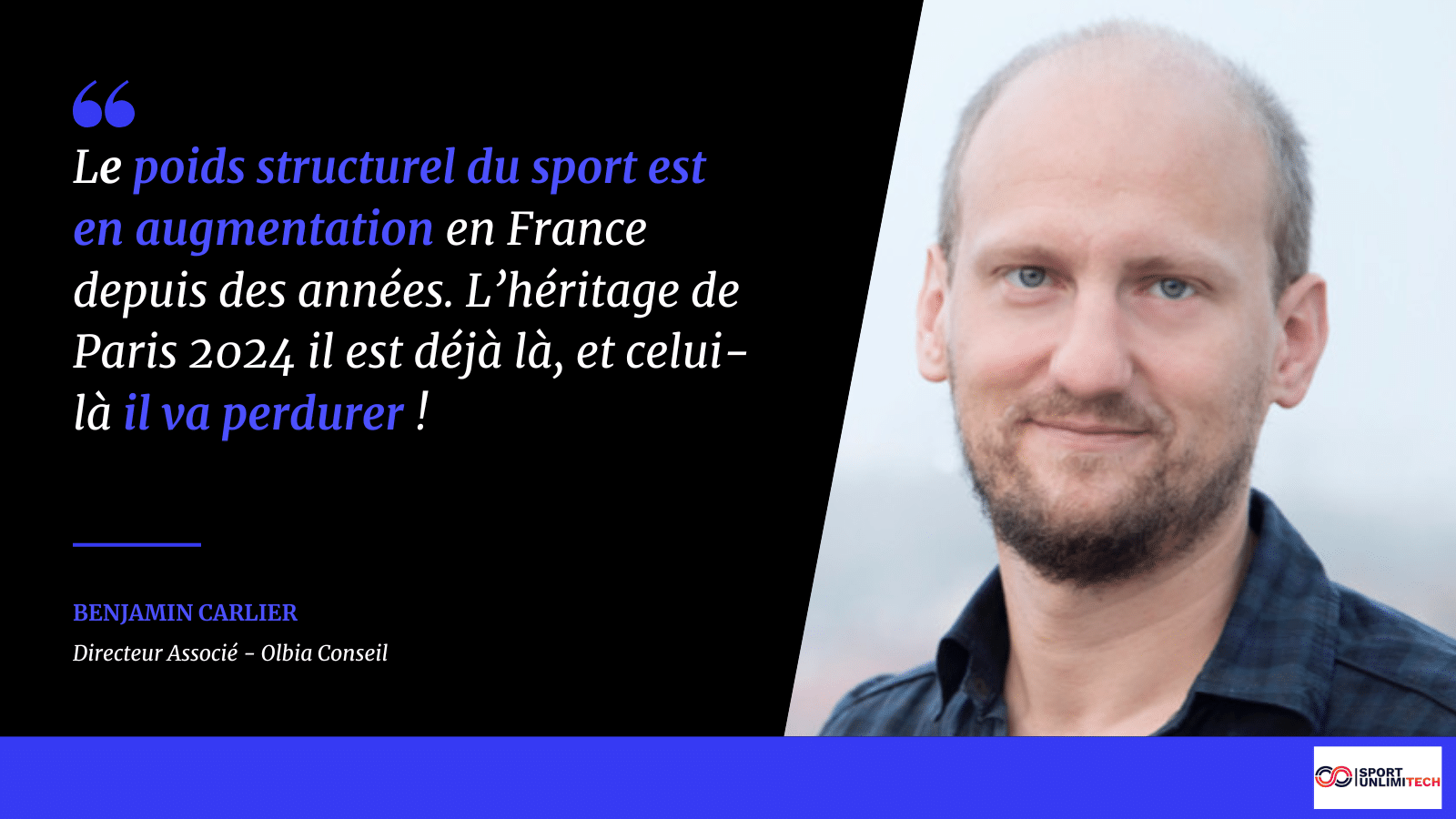 Interview – Benjamin Carlier « L’héritage de Paris 2024 ? L’augmentation du poids structurel du sport ! »